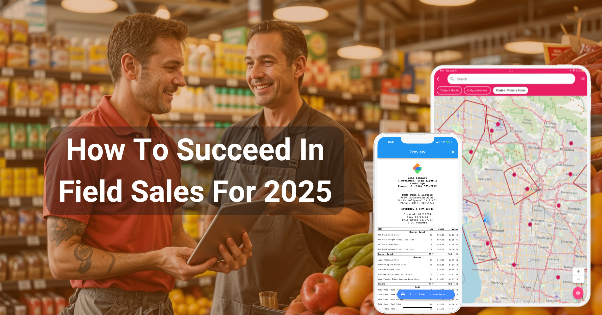 how to succeed in field sales for 2025